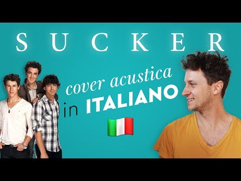 SUCKER in ITALIANO 🇮🇹 Jonas Brothers cover