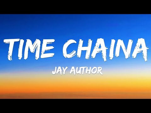 Jay Author - Time Chaina (Lyrics)