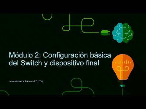 Módulo 2(a): Configuración básica del Switch y dispositivo final. Cisco CCNA(v7.02) 200-301