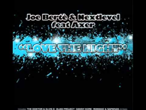 Joe Bertè & Nextlevel Feat.Axer "Love the night"(Danny Kore remix)Cut Mix