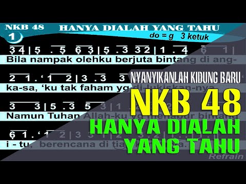 NKB 48 - HANYA DIALAH YANG TAHU (Known Only to Him)