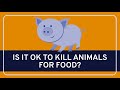 PHILOSOPHY Ethics Killing Animals For Food HD