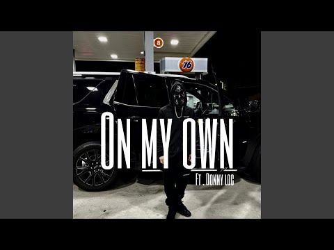 On my own (feat. Donny loc)