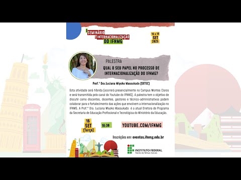 Abertura do I Seminário de Internacionalização do IFNMG e palestra com Luciana Massukado (Setec)