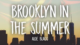 Aloe Blacc - Brooklyn In The Summer (Lyrics)