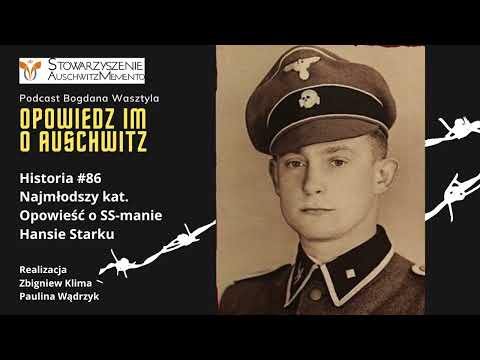 Historia #86 Najmłodszy kat. Opowieść o SS-manie Hansie Starku