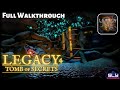 Legacy 4 Tomb of Secrets Full Walkthrough