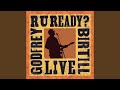 R U Ready Live