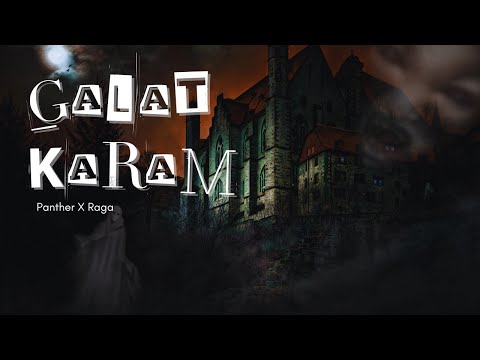 Panther X Raga - Galat Karam (Official Music Video)