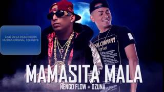 Mamasita Mala Ñengo Flow ft. Ozuna | 2017 (Dowload mp3 320kbpsHD)