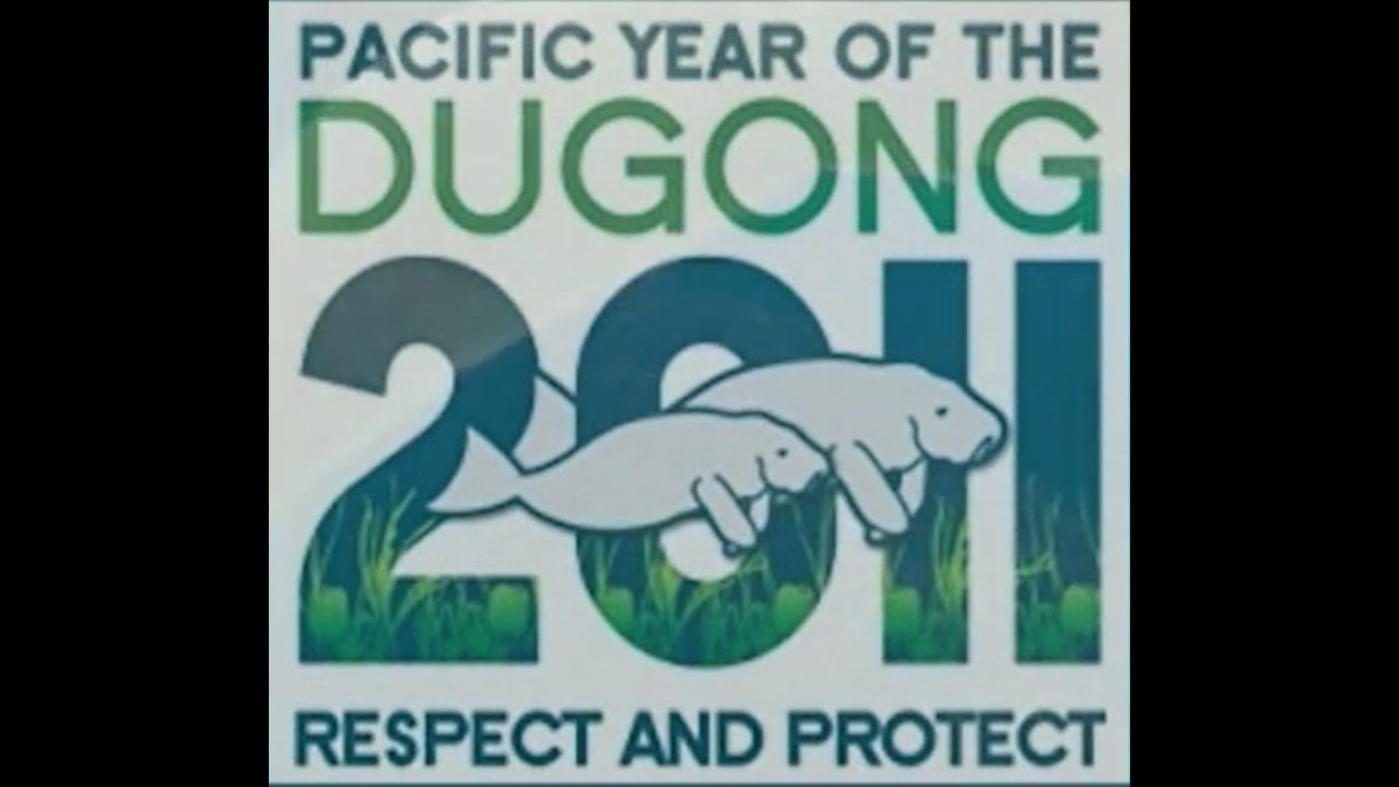 Pacific Year of the Dugong 2011 Respect & Protect