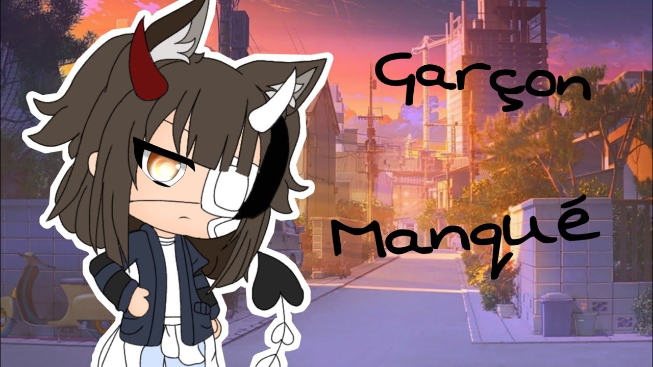 "Garçon manqué" glmm gacha life FR