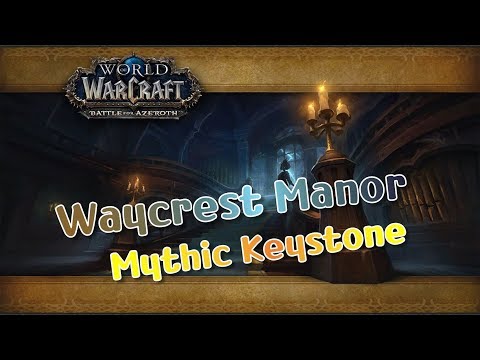 BFA Dungeon Guide - Waycrest Manor