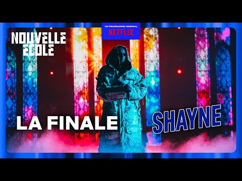 La finale de SHAYNE - Plus rien | Nouvelle École saison 4