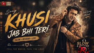 Download lagu Khusi Jab Bhi Teri (Slowed Reverb Lofi) | Jubin Nautiyal | Heart Touching Love Song π§ mp3 Download lagu Khusi Jab Bhi Teri (Slowed Reverb Lofi) | Jubin Nautiyal | Heart Touching Love Song π§ mp3