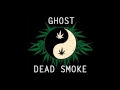 Ghost x Dead Smoke - Space Dank 