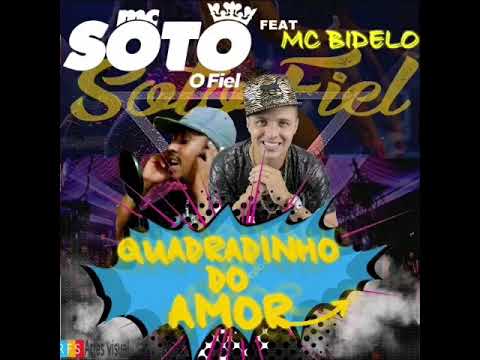 Mc Soto feat Mc Bidelo -Quadradinho do amor -Dj yuri Pedrada