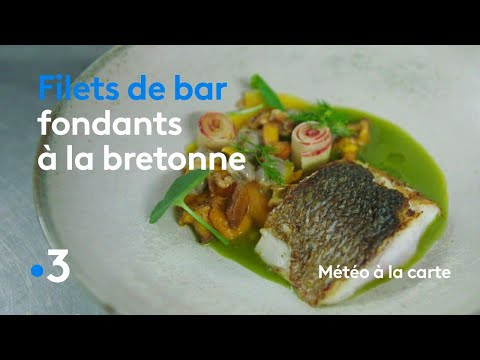 Recette : filets de bar fondants à la bretonne - Météo à la carte