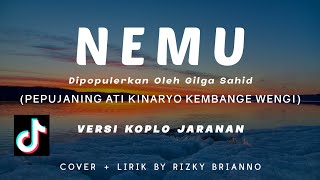 Download lagu Nemu - Lirik - Pepujaning Ati Kinaryo Kembange Wangi ~ mp3