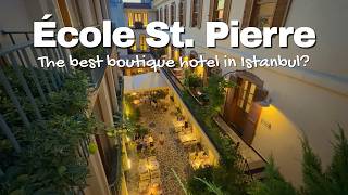 Hotel École St. Pierre. The best boutique hotel in Istanbul?