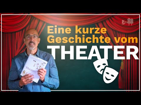 Eine kurze Geschichte des Theaters