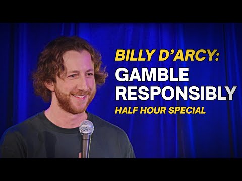 GAMBLE RESPONSIBLY | Billy D’Arcy | Half Hour Special