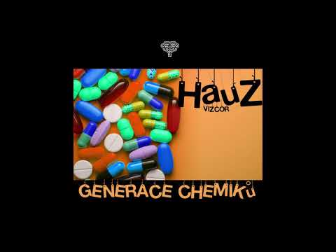 Hauz - Generace Chemiků [Prod. By. Vizcor]