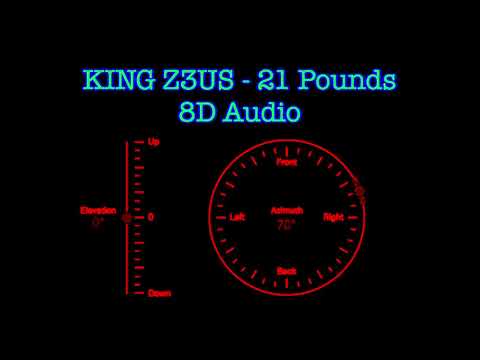 KING Z3US - 21 Pounds [8D Audio]