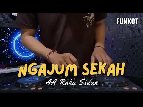 DJ NGAJUM SEKAH - AA RAKA SIDAN | DJ RAHAYOU ASIK