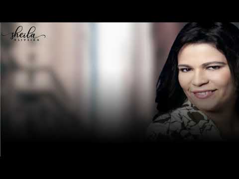 Sheila Oliveira  - O melhor de Deus