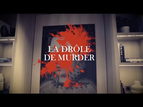 DRÔLE DE MURDER