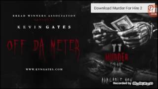 Kevin Gates Off Da Meter (Official Video)