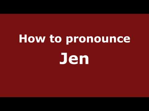 How to pronounce Jen