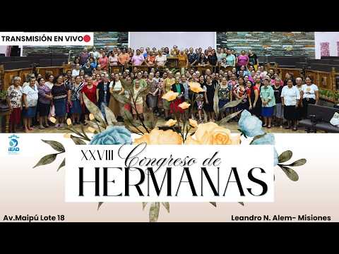 Cierre del XXVIII Congreso de Hermanas - IEAD 248 L. N. Alem, Mnes.