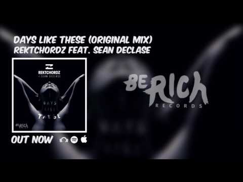 Rektchordz feat. Sean Declase - Days Like These (Original Mix)