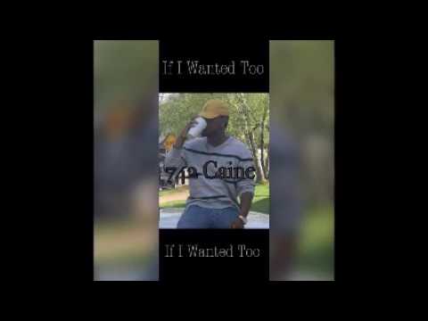 742 Caine - If I Wanted To