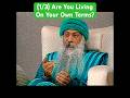 1 3 OSHO Are You Living On Your Own Terms