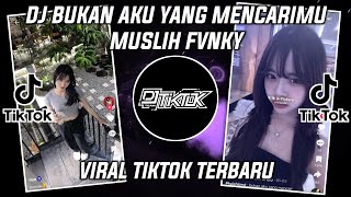 Download lagu DJ BUKAN AKU YANG MENCARIMU | DJ NATURAL MUSLIH FVNKY VIRAL TIKTOK 2026 mp3