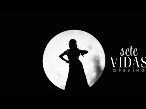• Sete Vidas | Opening