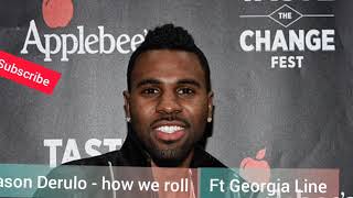 Jason Derulo - How we Roll ft Georgia Line