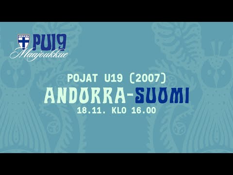 Pojat U19 (2007) | Andorra – Suomi | 18.11. 16.00