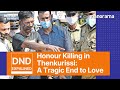 Honour Killing In Kerala S Thenkurissi A Tragic End To Love