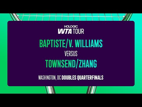 Baptiste & V. Williams vs. Townsend & Zhang | 2025 Washington Doubles QFs | WTA Match Highlights