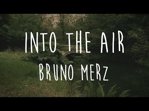 Into the Air [Lyrics] - Bruno Merz