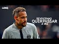 Neymar Jr 2023 - Se Voce Nao Quer Passar A Vez | Mc Delux x Dj Guih Da Z/O - Skills & Goals | HD