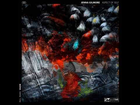 Jenna Gilmore - Aspect of Self (Vazik Remix)