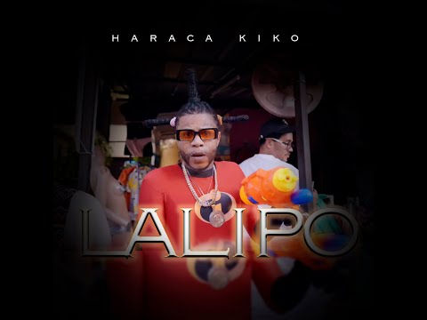 Haraca Kiko - Lalipo (Video Oficial)