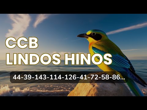 HINOS CCB 44-39-143-114-126-41-72-58-85 cantados