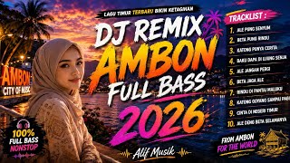 Download lagu 🎧 DJ Remix Ambon Full Bass 2026 🌴 Lagu Timur Terbaru Bikin Ketagihan — Alif Musik mp3