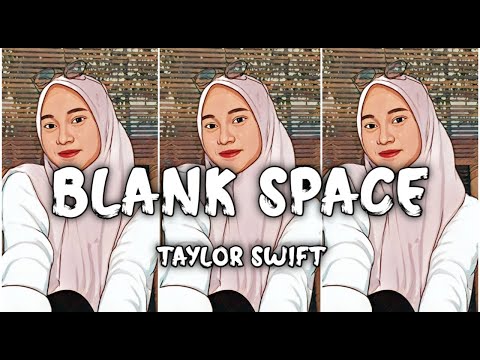 Taylor Swift - Blank Space